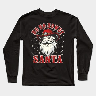 Howdy Santa Funny Christmas Western Country Long Sleeve T-Shirt